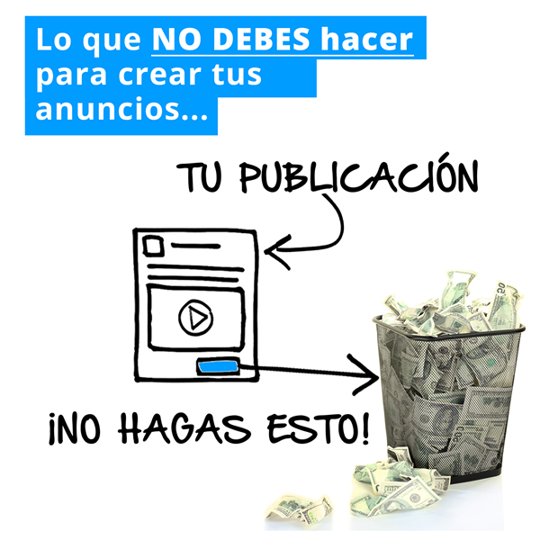 
¡No hagas esto para crear tus anuncios!